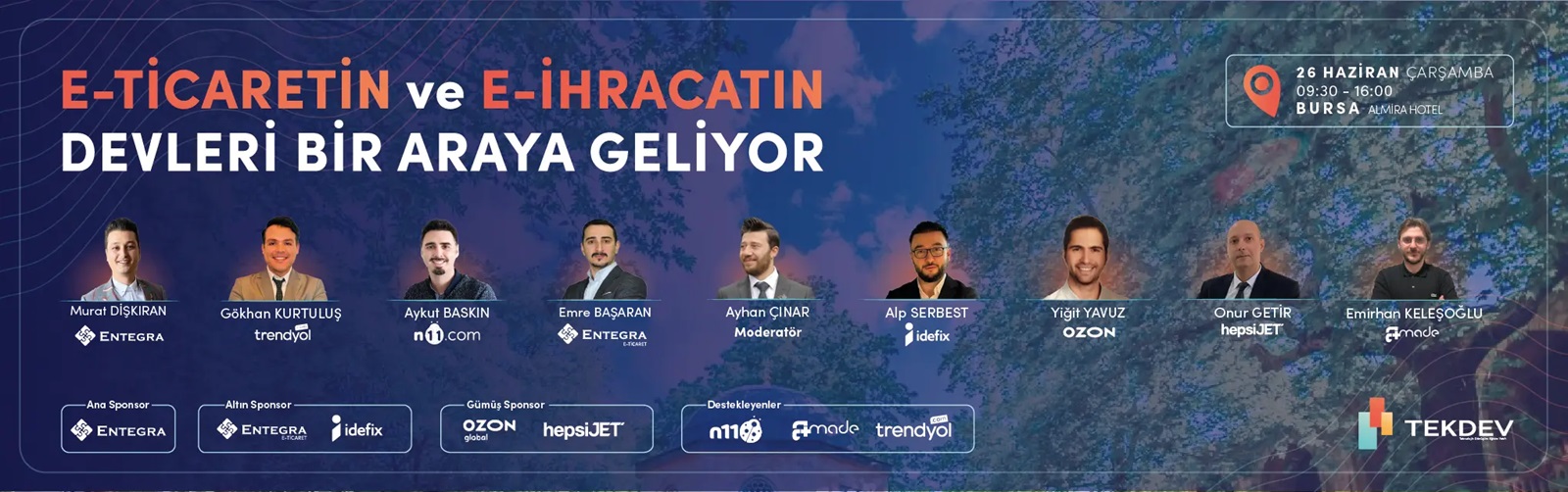 26 Haziran Çarşamba Büyük Bursa TEKDEV E-ticaret ve E-ihracat Konferansı 