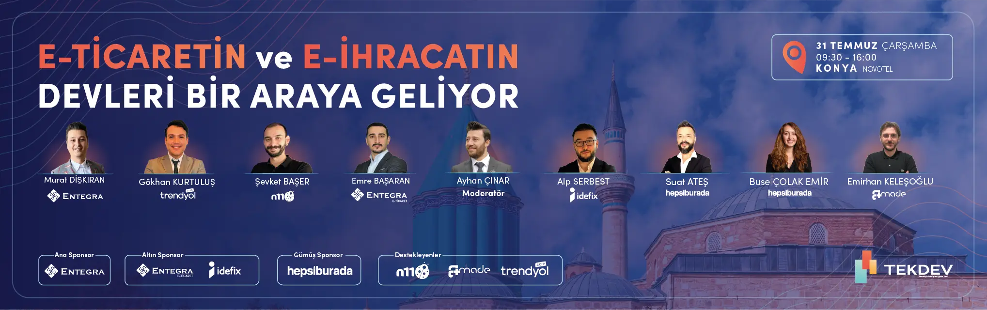 31 Temmuz Çarşamba Büyük Konya TEKDEV E-ticaret ve E-ihracat Konferansı 