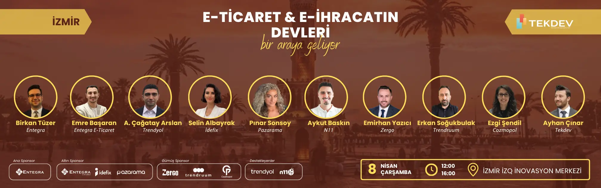 8 Nisan Çarşamba Büyük İzmir TEKDEV E-ticaret ve E-ihracat Konferansı