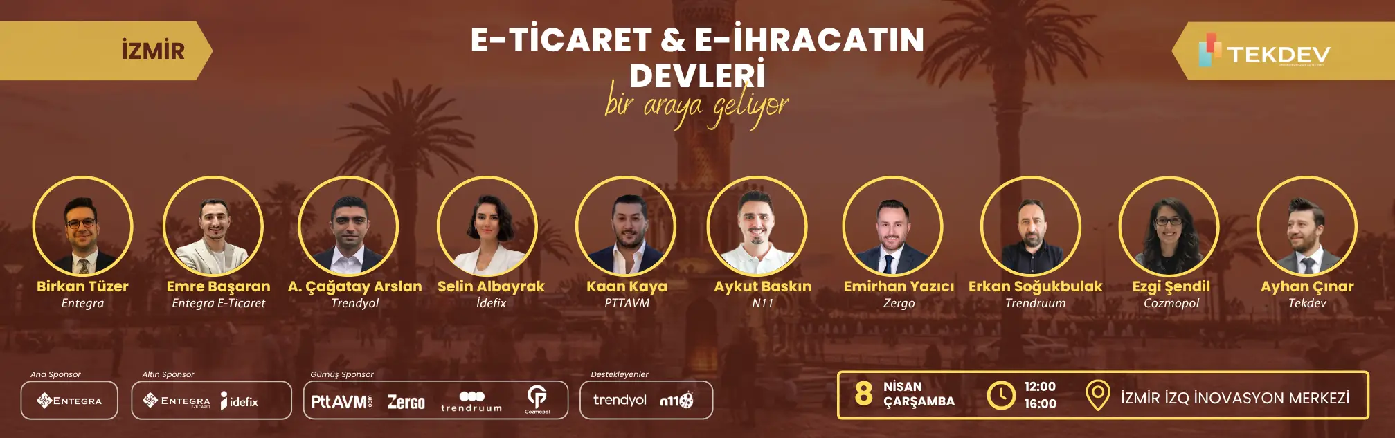 8 Nisan Çarşamba Büyük İzmir TEKDEV E-ticaret ve E-ihracat Konferansı