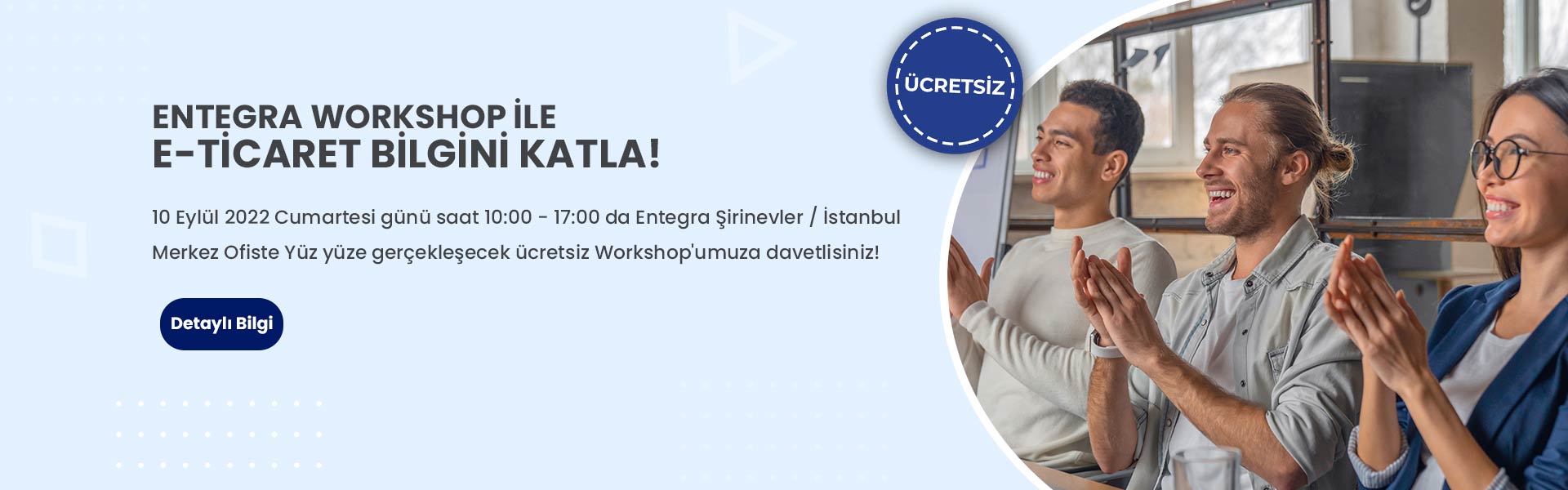 Entegra Offline Workshop Katılım Başvuru Formu 10 Eylül 2022 Cumartesi 10:00 - 16:30