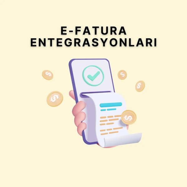 E-Fatura Entegrasyonları